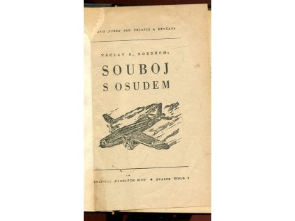 Souboj s osudem, Václav R. Bozděch, 1947