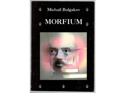 Morfium, Michail Afanas'jevič Bulgakov, 1999