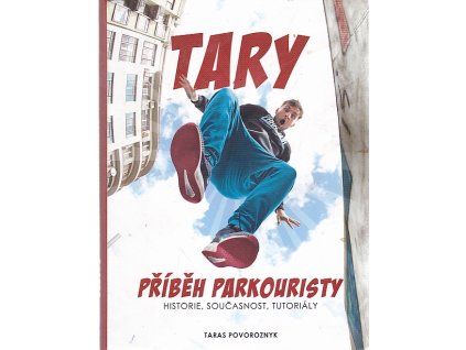 Tary příběh parkouristy, Taras Povoroznyk, 2018