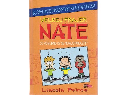 Velkej Nate Co všechno by se mohlo pokazit?