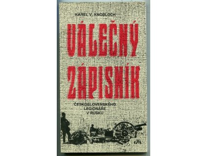Válečný zápisník československého legionáře v Rusku