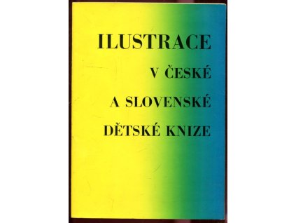 234570 ilustrace v ceske knize pro deti ilustracie v slovenskej knihe pre deti ilustrace v ceske a slovenske detske knize