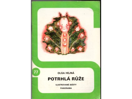 Potrhlá růže, Olga Hejná, 1982