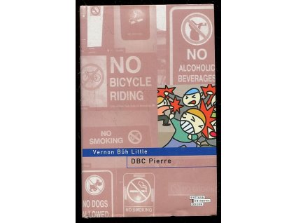 Vernon Bůh Little - komedie 21. století za účasti smrti, D. B. C Pierre, 2005