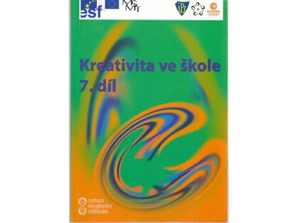 Centrum inovativního vzdělávání. 7. díl, Kreativita ve škole