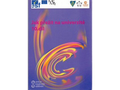 Centrum inovativního vzdělávání. 10. díl, Jak přežít na univerzitě