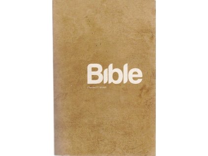 Bible - Překlad 21. století, 2019