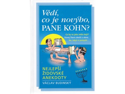 Vědí, co je novýho, pane Kohn? – Nejlepší židovské anekdoty