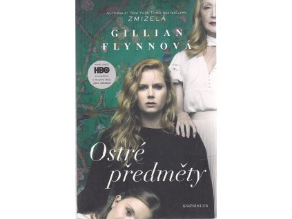 Ostré předměty, Gillian Flynn, 2018