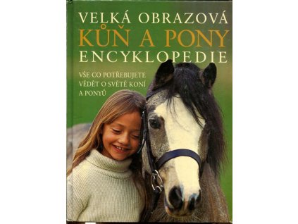 Kůň a pony : velká obrazová encyklopedie, Sandy Ransford, 2004
