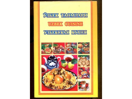 Uzbek National Cuisine / ЎЗБЕК ТАОМЛАРИ / УЗБЕКСКАЯ КУХНЯ