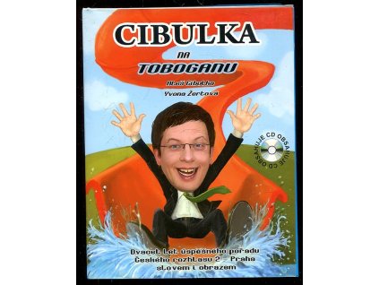 235146 cibulka na toboganu dvacet let uspesneho poradu ceskeho rozhlasu 2 praha slovem i obrazem