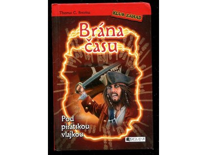 Brána času – Pod pirátskou vlajkou, Thomas Brezina, 2011