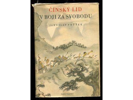 Čínský lid v boji za svobodu, Jaroslav Průšek, 1949