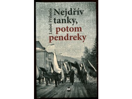 Nejdřív tanky, potom pendreky
