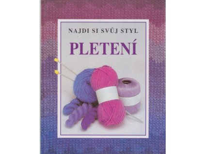 Najdi si svůj styl pletení