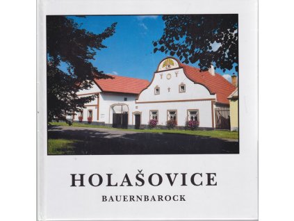 Holašovice - selské baroko, Vlastimil Kolda, 1999