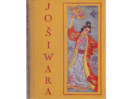 Jošiwara, japonské město milování - Jeho původ, minulost i přítomnost