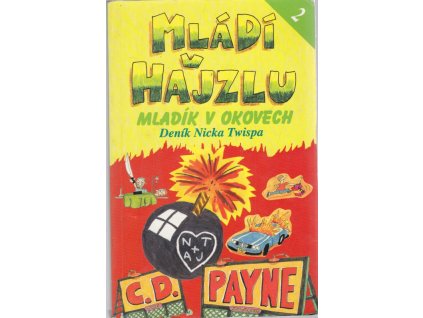 Mládí v hajzlu - deník Nicka Twispa. Kniha druhá, Mladík v okovech, C. D Payne, 2004