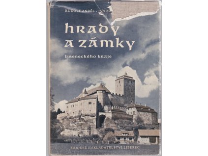 Hrady a zámky Libereckého kraje, Rudolf Anděl, 1957