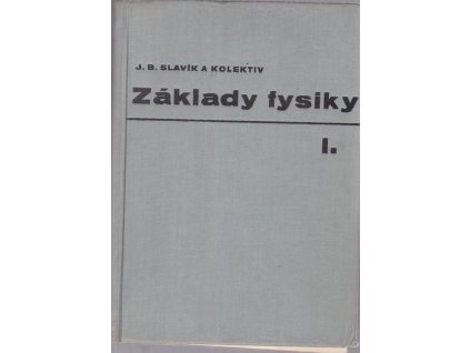 Základy fysiky 1 - Úvod do studia fysiky, mechanika, akustika, termika