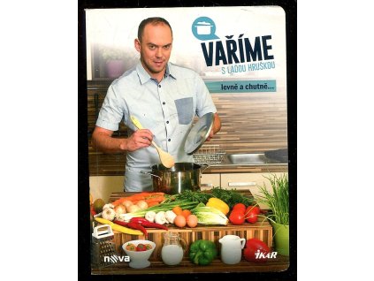 Vaříme s Láďou Hruškou - levně a chutně..., Ladislav Hruška, 2014