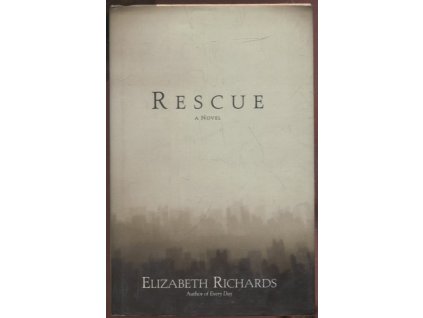 Rescue : A Novel, Elizabeth Richards, 1999