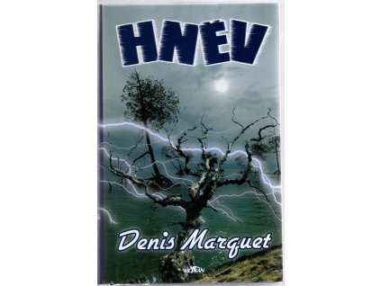 Hněv, Denis Marquet, 2001