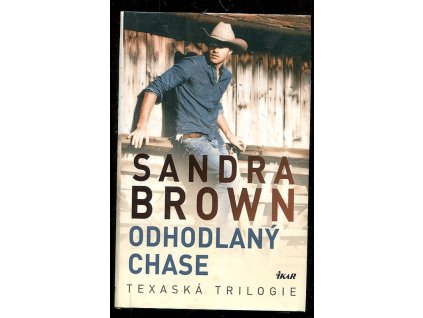 Odhodlaný Chase, Sandra Brown, 2017