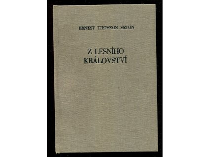 Z lesního království, Ernest Thompson Seton, 1969