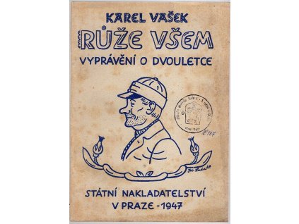 Růže všem! : Vyprávění o dvouletce – doplňková četba pro 6.–9. post. ročník, Karel Vašek, 1947