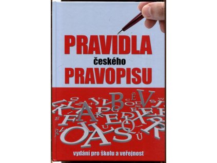 Pravidla českého pravopisu : s výkladem mluvnice