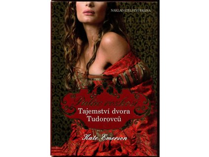 Palác rozkoší : Tajemství dvora Tudorovců