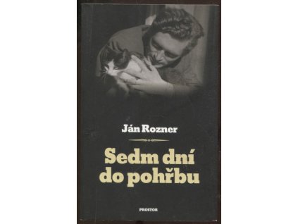 Sedm dní po pohřbu, Ján Rozner, 2014