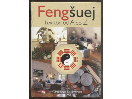 Fengšuej - Lexikon od A do Z, kolektiv, 2006