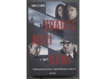 Zrádce mezi námi - předloha špionážního thrilleru s Ewanem McGregorem v hlavní roli, John Le Carré, 2016