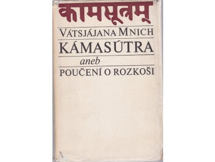 Kámasútra, aneb, Poučení o rozkoši, Mallanága Vátsjájana, 1969
