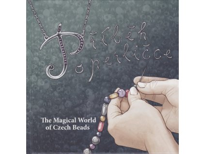 Příběh o perličce  - The Magical World of Czech Beads
