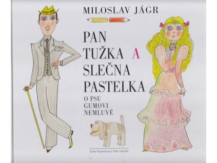 Pan Tužka a slečna Pastelka o psu Gumovi nemluvě, Miloslav Jágr, 2008
