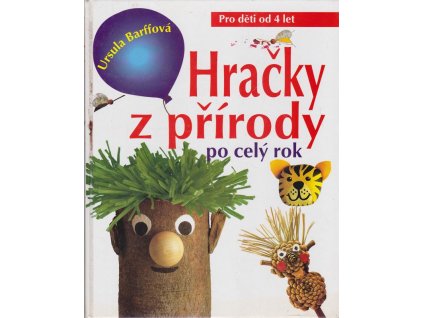Hračky z přírody po celý rok, Ursula Barff, 1995