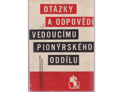 Otázky a odpovědi vedoucímu pionýrského oddílu, R Belan, 1962