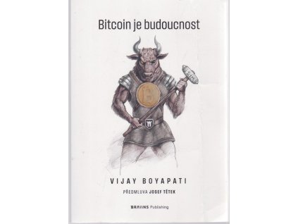 Bitcoin je budoucnost