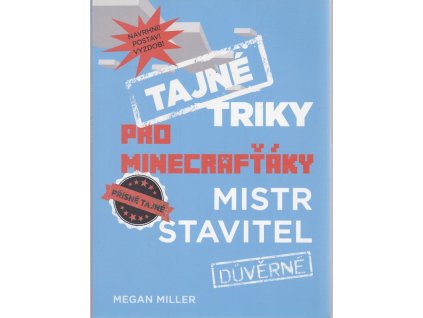 Tajné triky pro Minecrafťáky - Mistr stavitel