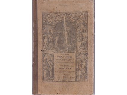 Trojí Řím - Každodenní zkušenosti a dojmy při cestování po Itálii. II, III a IV