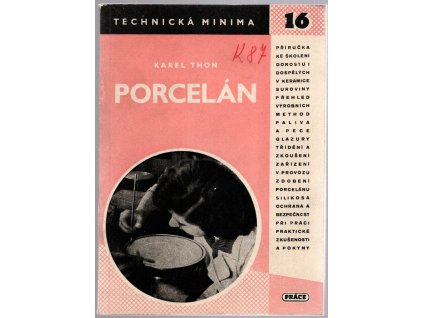 Porcelán : Přehled výroby pro odborné školení zaměstnanců