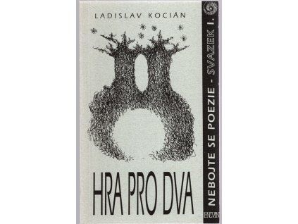 Hra pro dva : nejen pro dva a nejen o lásce, Ladislav Kocián, 2001