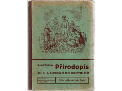 Přírodopis pro 6.–8. postupný ročník obecných škol : Se 66 nákresy, Rudolf Pelíšek, 1937