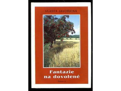 Fantazie na dovolené - romantický příběh, Vlasta Javořická, 1998
