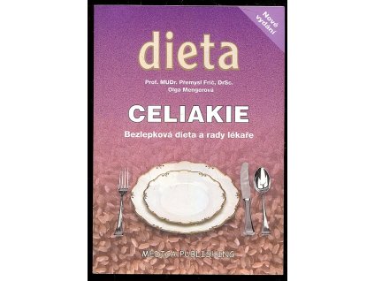 Celiakie - bezlepková dieta a rady lékaře, Přemysl Frič, 2008