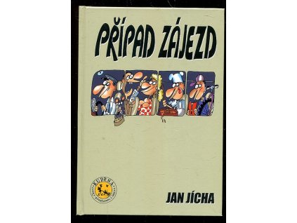 Případ zájezd - příběh o nejneuvěřitelnějším zájezdu všech dob, Jan Jícha, 2006